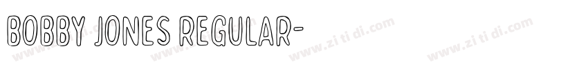 Bobby Jones Regular字体转换 Bobby Jones Regular字体转换